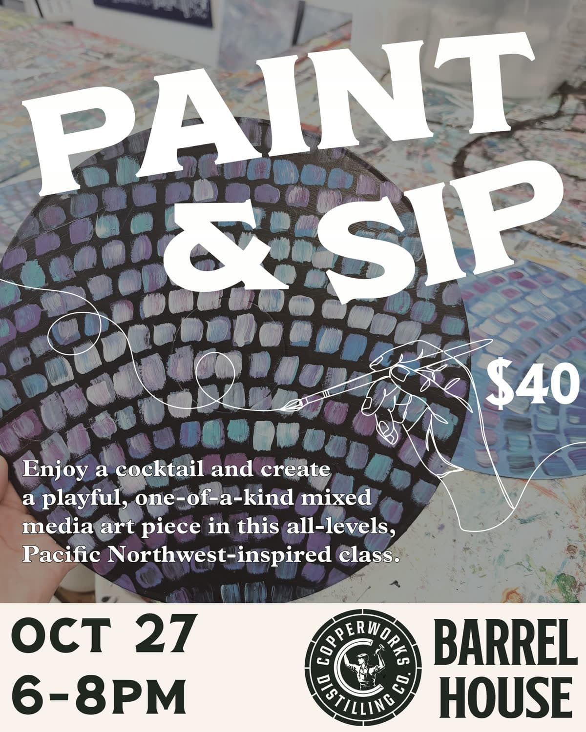 Poster: Paint & Sip, October 27, 6 to 8pm, $40, at the Copperworks Barrel House, over a photo of a disco ball design painted on a vinyl record